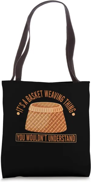 Basketry Basket Weaving Basketmaker Basketweaver Tote Bag