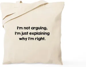 CafePress I'm Not Arguing Tote Bag Reusable Natural Beige Canvas Shopping Bag