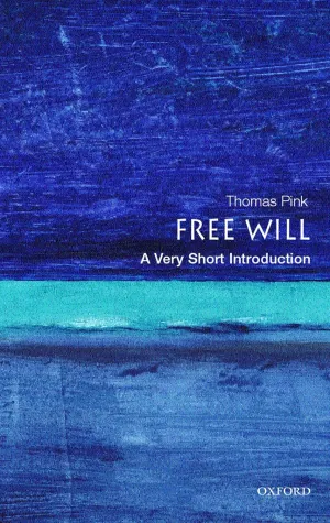 Free Will: A Very Short Introduction 1st Edition