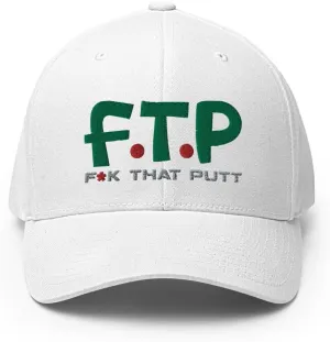 FTP FK That Put- Funny Golf Hat - Flexfit White