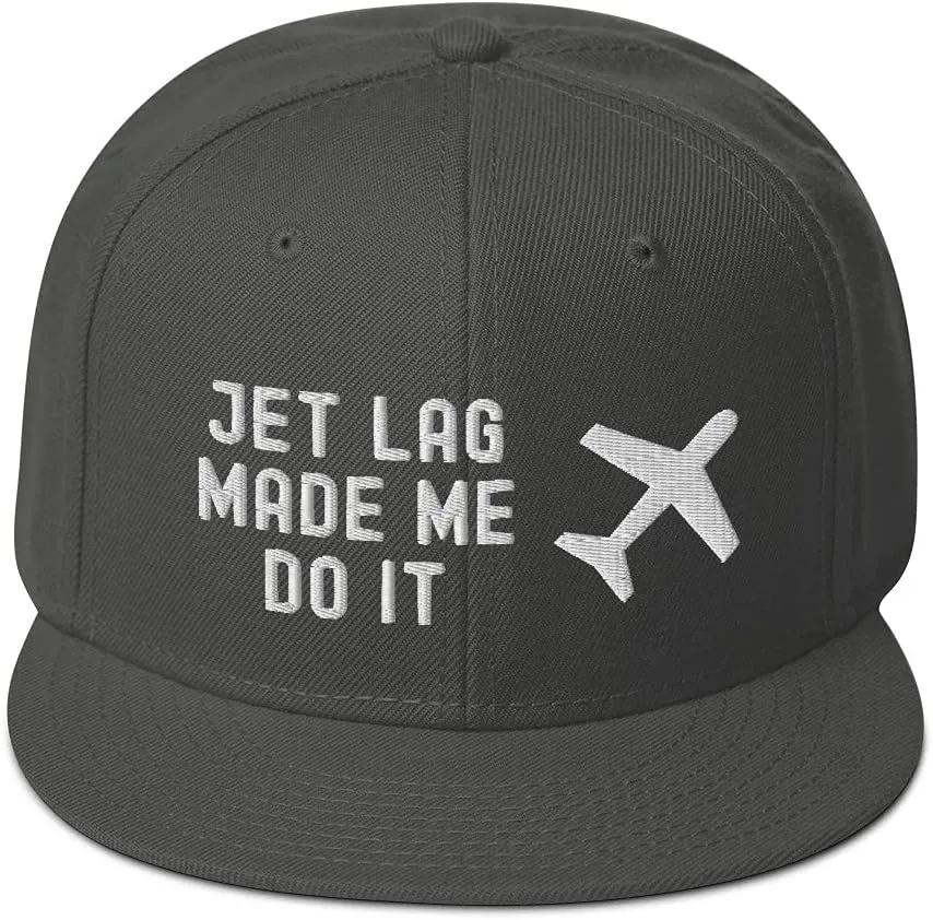 Jet Lag Made Me Do It Airline Aviation Unique Snapback Hat