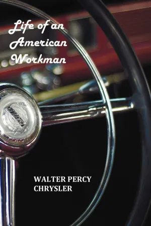 Life of an American Workman Paperback – August 25, 2011