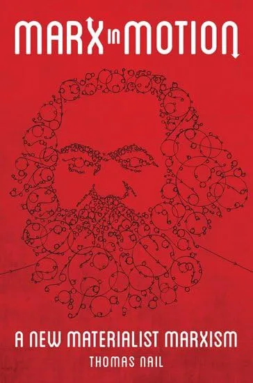 Marx in Motion: A New Materialist Marxism Illustrated Edition