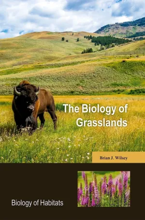 The Biology of Grasslands (Biology of Habitats Series) Illustrated Edition