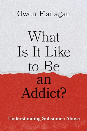 What Is It Like to Be an Addict?: Understanding Substance Abuse